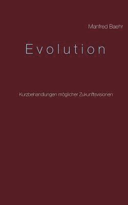 Manfred Baehr - Evolution, Häftad