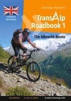 Andreas Albrecht - Transalp Roadbook 1: The Albrecht-Route (english version), Häftad