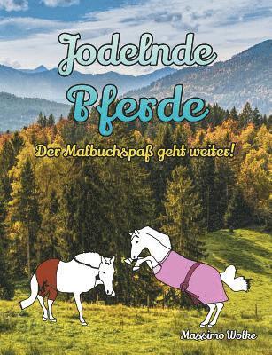 Jodelnde Pferde - Der Malbuchspass geht weiter! 1