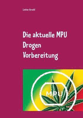 aktuelle MPU Drogen Vorbereitung
