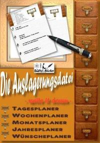 bokomslag Die Auslagerungsdatei - Write it down - Tagesplaner - Wochenplaner - Monatsplaner - Jahresplaner - Wnscheplaner - Tagebuch