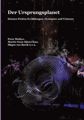 Peter Mathys, Martin Guan Djien Chan, Hagen Van Beeck, Hagen van Beeck - Ursprungsplanet, Häftad
