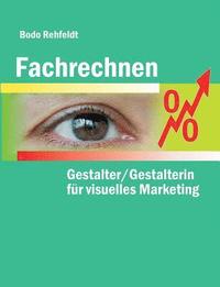 bokomslag Fachrechnen fr Gestalter/Gestalterin fr visuelles Marketing