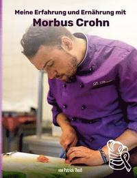 bokomslag Meine Erfahrungen und Ernährung mit Morbus Crohn