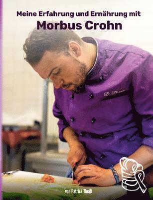 Meine Erfahrungen und Ernährung mit Morbus Crohn 1