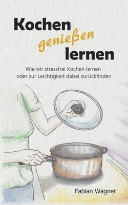 Fabian Wagner - Kochen genießen lernen, Häftad