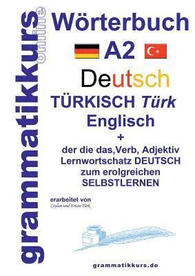 Wörterbuch Deutsch - Türkisch - Englisch Niveau A2