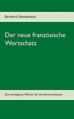 Bernhard Stentenbach - Grundwortschatz Französisch, Häftad