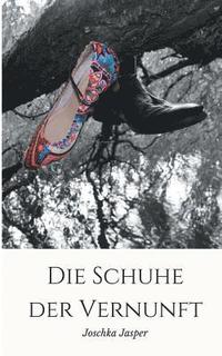 bokomslag Schuhe der Vernunft