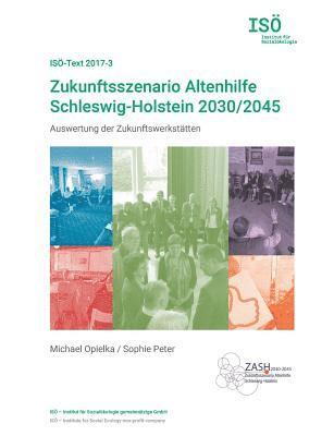 Zukunftsszenario Altenhilfe Schleswig-Holstein 2030/2045 1