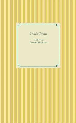 Tom Sawyers Abenteuer und Streiche