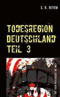 bokomslag Todesregion Deutschland Teil 3