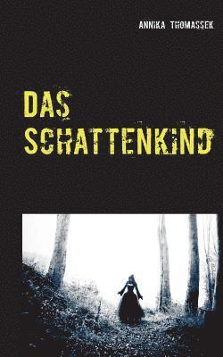 Das Schattenkind 1