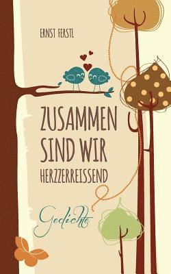 bokomslag Zusammen sind wir herzzerreißend