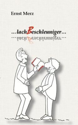 ...lachBeschleuniger...