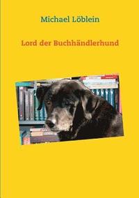 bokomslag Lord der Buchhändlerhund