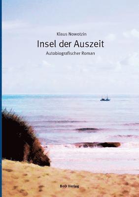 Klaus Nowotzin - Insel der Auszeit, Häftad