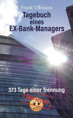 Tagebuch eines EX-Bank-Managers 1