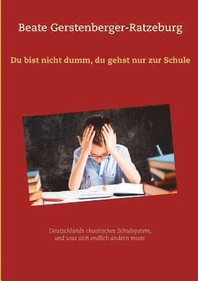 bokomslag Du bist nicht dumm, du gehst nur zur Schule