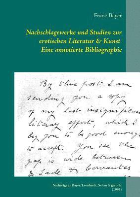 Nachschlagewerke und Studien zur erotischen Literatur & Kunst Eine annotierte Bibliographie 1