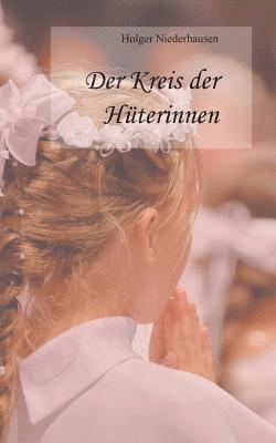 Holger Niederhausen - Kreis der Hüterinnen, Häftad