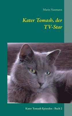 Kater Tomash, der TV-Star 1