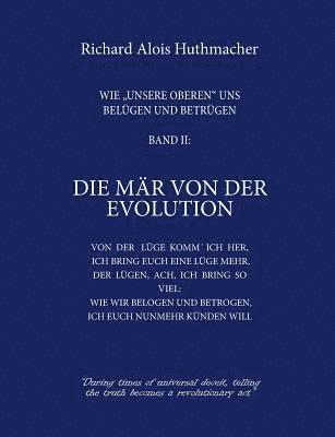 Richard a Huthmacher, Richard a. Huthmacher, Richard A. Huthmacher - Mär von der Evolution, Häftad