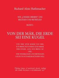 bokomslag Von der Mär, die Erde sei eine Kugel