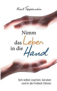 bokomslag Nimm das Leben in die Hand