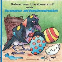 bokomslag Rabrax vom Lilarabenstein und die Eierauspuste-Bemalhasenkrankheit
