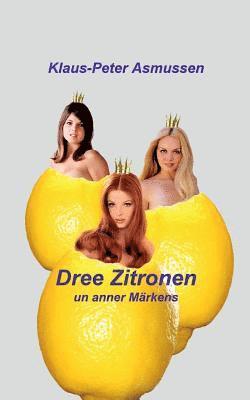 Dree Zitronen 1