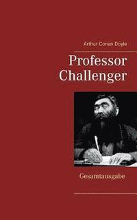 bokomslag Professor Challenger - Gesamtausgabe