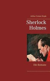 bokomslag Sherlock Holmes - Die Romane (Gesamtausgabe mit über 100 Illustrationen)