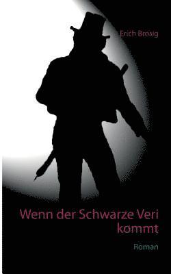Erich Brosig - Wenn der Schwarze Veri kommt, Häftad