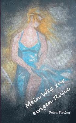 Mein Weg zur ewigen Ruhe