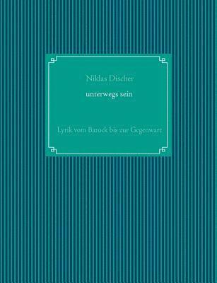 bokomslag &quot;Unterwegs sein&quot; Lyrik vom Barock bis zur Gegenwart
