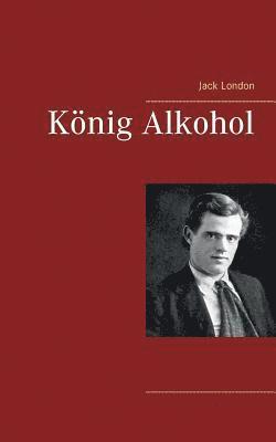 König Alkohol 1