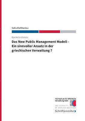 Sofia Eleftheriou, Hochschule für öffentliche Verwaltung Kehl - New Public Management Modell, Häftad