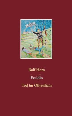 Rolf Horn - Eccidio, Häftad