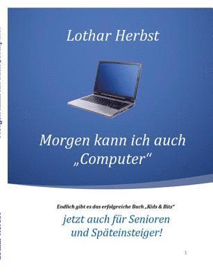 bokomslag Morgen kann ich auch &quot;Computer&quot;