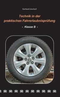 bokomslag Technik in der praktischen Fahrerlaubnisprüfung - Klasse B