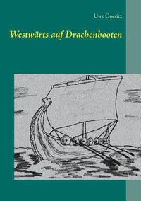 bokomslag Westwrts auf Drachenbooten