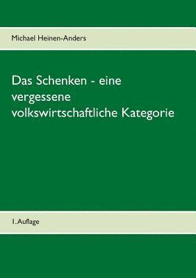 bokomslag Das Schenken - eine vergessene volkswirtschaftliche Kategorie