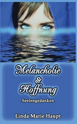 Melancholie & Hoffnung 1