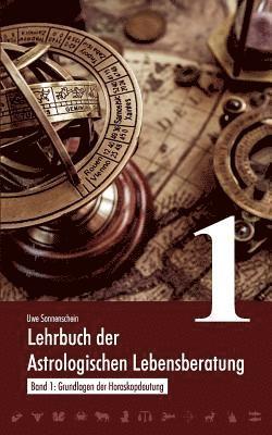 bokomslag Lehrbuch der astrologischen Lebensberatung 1