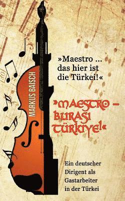bokomslag Maestro ... das hier ist die Türkei!
