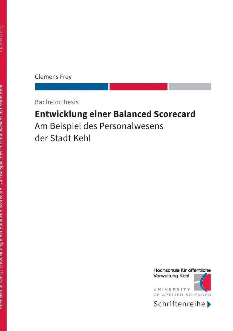 Clemens Frey, Die Hochschule Für Öffentliche Verw, Die Hochschule für öffentliche Verw., Hochschule für öffentliche Verwaltung Kehl - Entwicklung einer Balanced Scorecard, Häftad