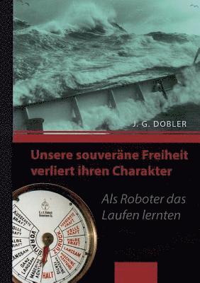 bokomslag Unsere souveräne Freiheit verliert ihren Charakter