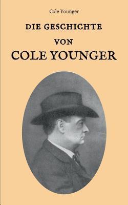 Die Geschichte von Cole Younger, von ihm selbst erzhlt 1