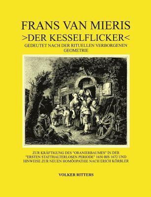 Frans van Mieris >Der Kesselflicker